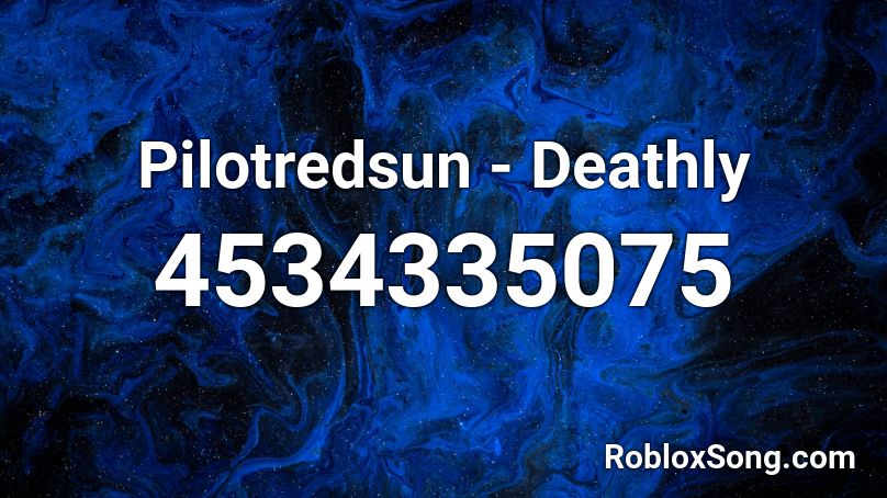 Pilotredsun Deathly Roblox Id Roblox Music Codes - bop roblox id dababy