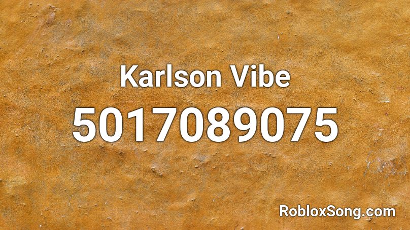 Karlson Vibe Roblox ID