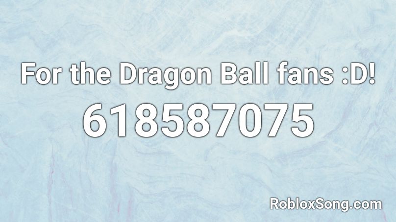 For the Dragon Ball fans :D! Roblox ID
