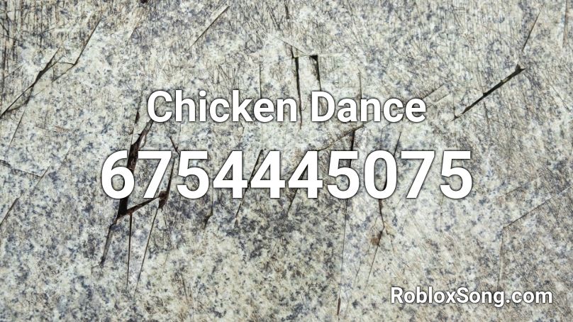 Chicken Dance Roblox ID