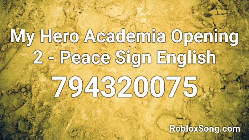 My Hero Academia Opening 2 Peace Sign English Roblox Id Roblox Music Codes - my hero academia op 2 roblox id