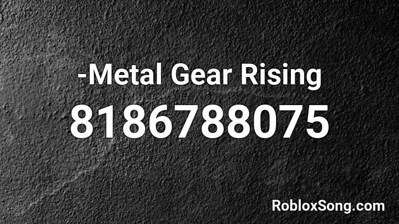 -Metal Gear Rising Roblox ID