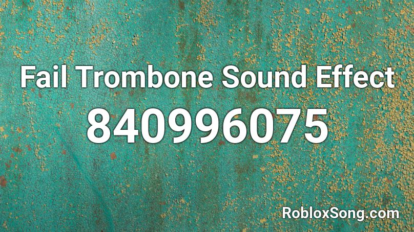 Fail Trombone Sound Effect Roblox ID