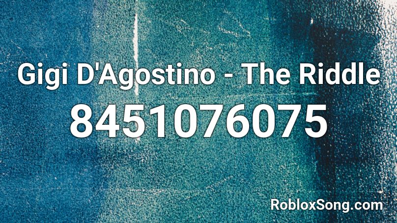 Gigi D'Agostino - The Riddle Roblox ID