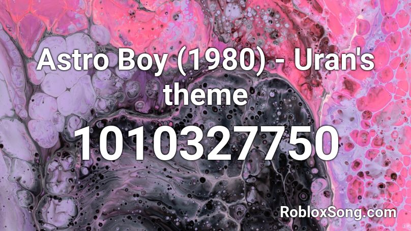 Astro Boy (1980) - Uran's theme Roblox ID