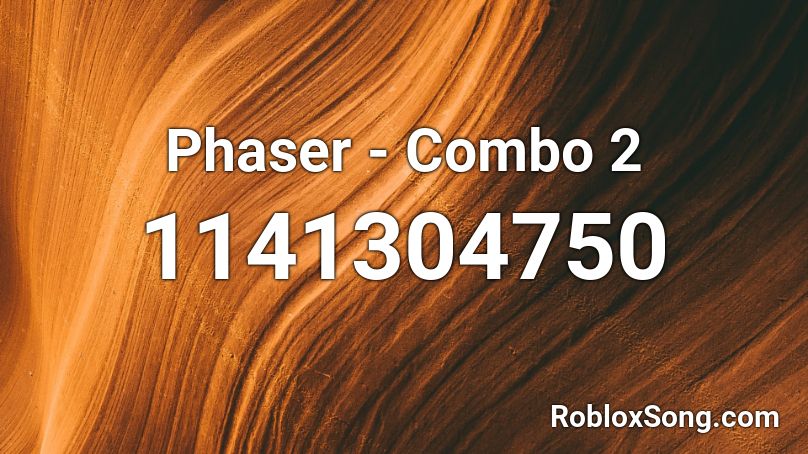 Phaser - Combo 2 Roblox ID