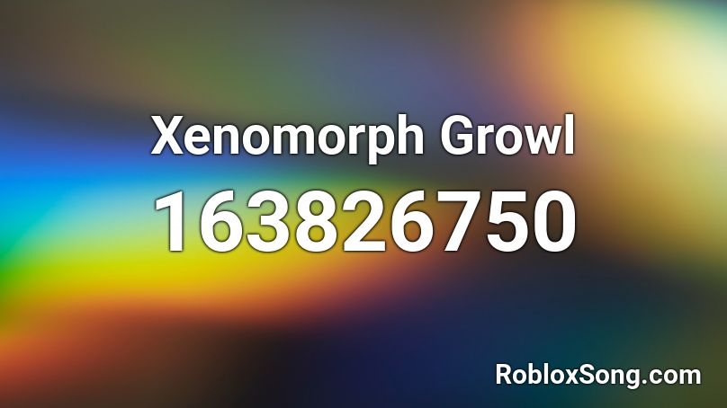 Xenomorph Growl Roblox ID