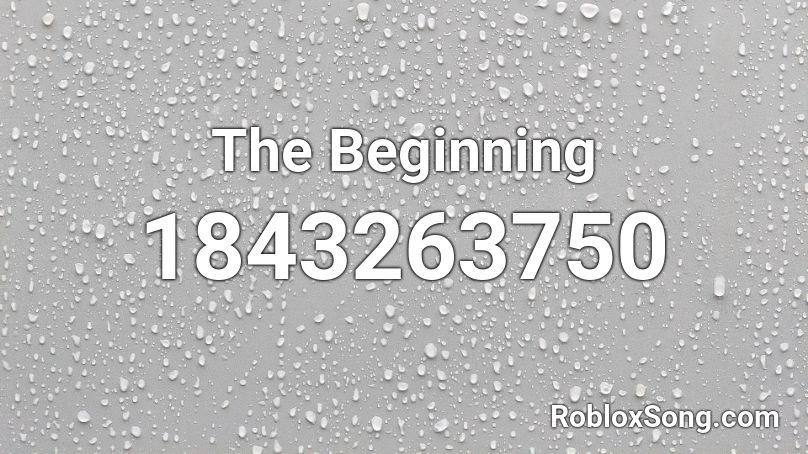 The Beginning Roblox ID