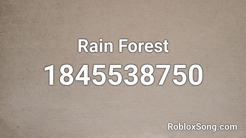 Rain Forest Roblox ID