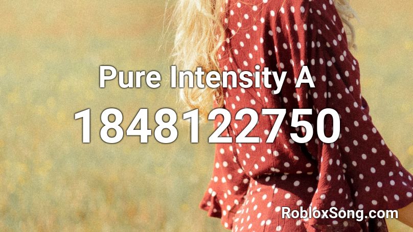 Pure Intensity  A Roblox ID