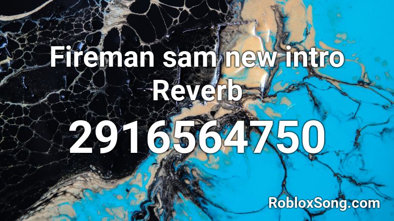 Fireman sam new intro Reverb Roblox ID