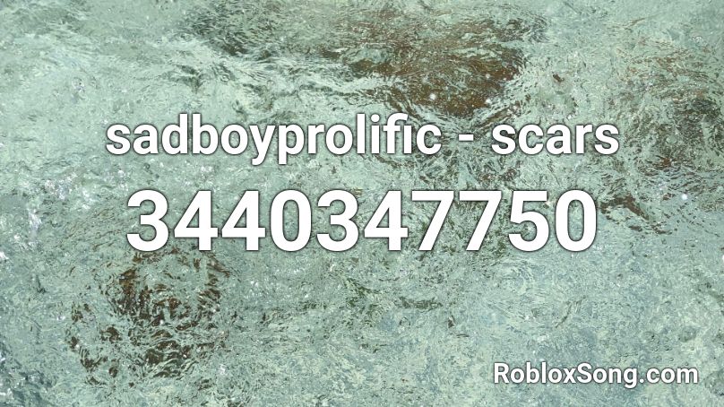 sadboyprolific - scars Roblox ID