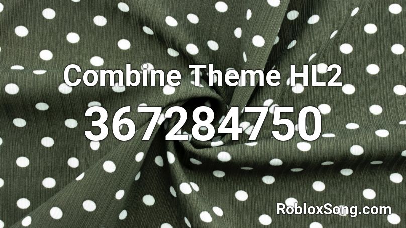 Combine Theme HL2 Roblox ID