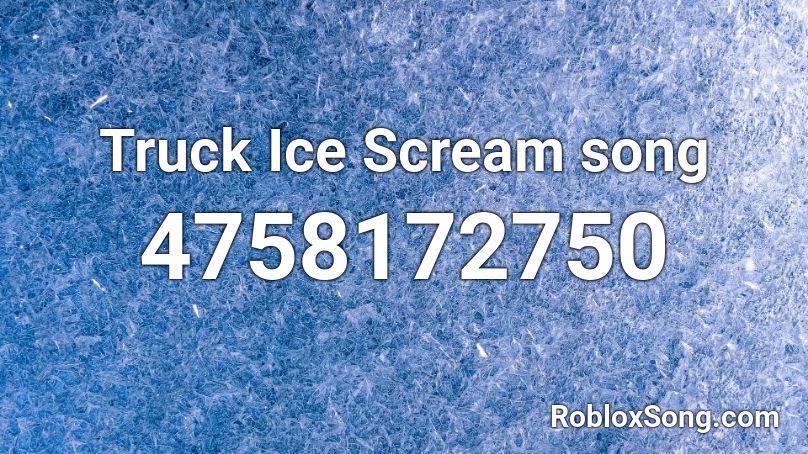 Truck Ice Scream song 100 SALES! Roblox ID