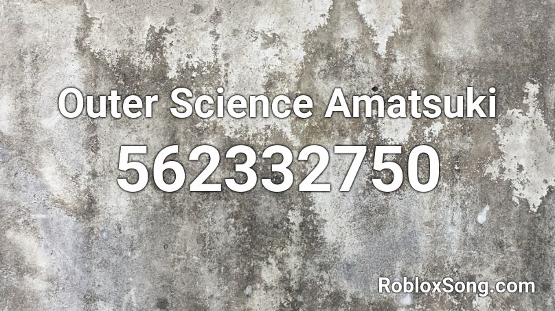 Outer Science Amatsuki Roblox ID