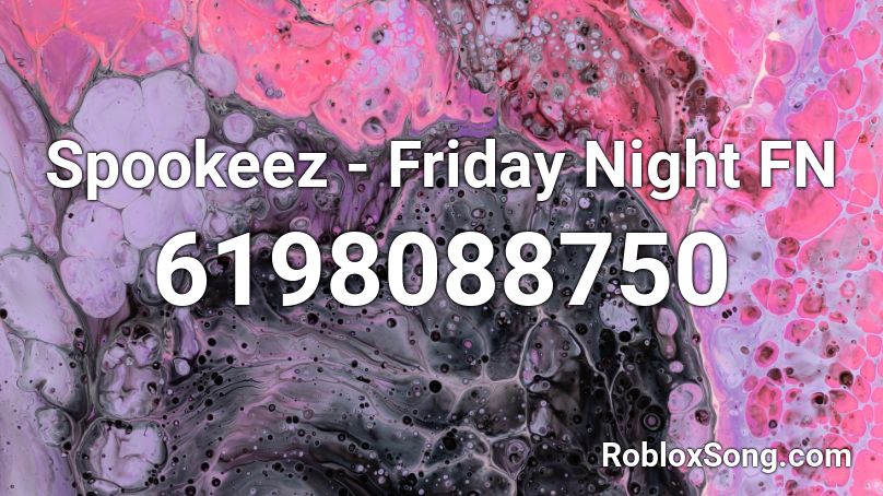 Spookeez Friday Night Fn Roblox Id Roblox Music Codes - roblox queen of the night