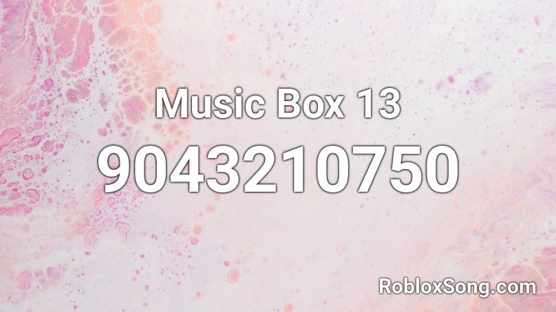 Music Box 13 Roblox ID