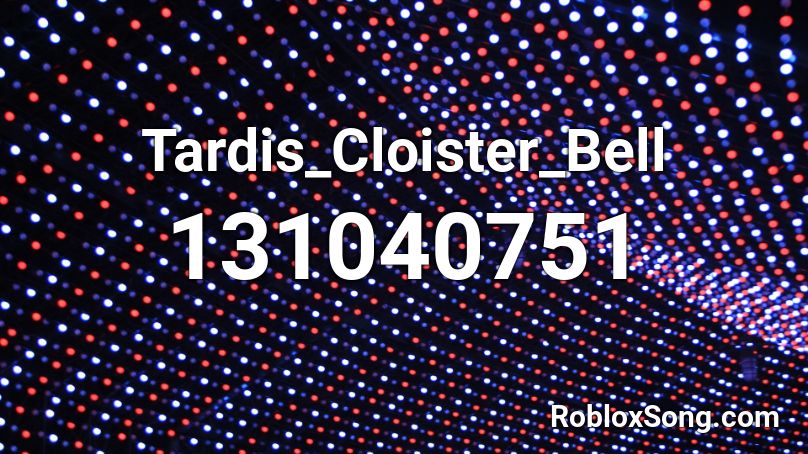 Tardis_Cloister_Bell Roblox ID