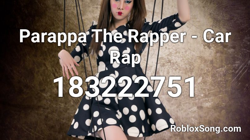 Parappa The Rapper Car Rap Roblox Id Roblox Music Codes - bart baker roblox id