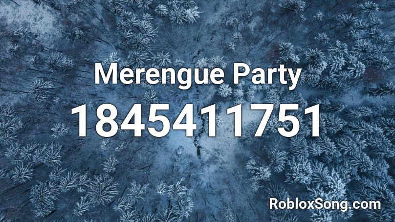 Merengue Party Roblox ID
