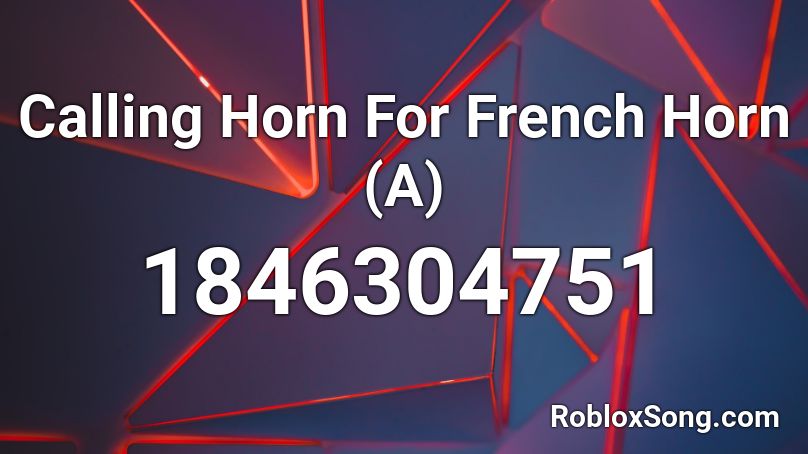 Calling Horn For French Horn (A) Roblox ID