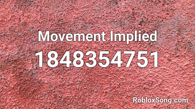 Movement Implied Roblox ID