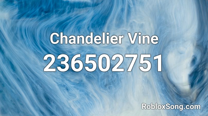 Chandelier Vine Roblox ID