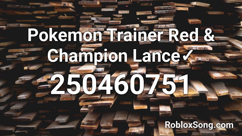 Pokemon Trainer Red & Champion Lance✓ Roblox ID