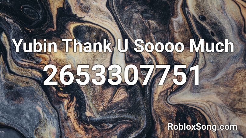 Yubin - Thank U Soooo Much Roblox ID