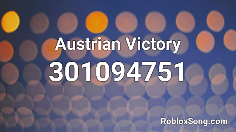 Austrian Victory Roblox ID