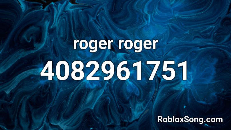 roger roger Roblox ID