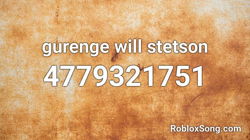Gurenge Will Stetson Roblox Id Roblox Music Codes - gurenge roblox song id