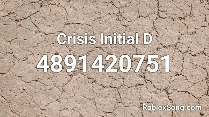 Crisis Initial D Roblox ID