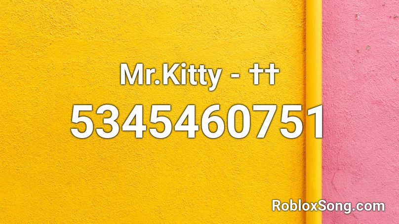 Mr.Kitty - †† Roblox ID