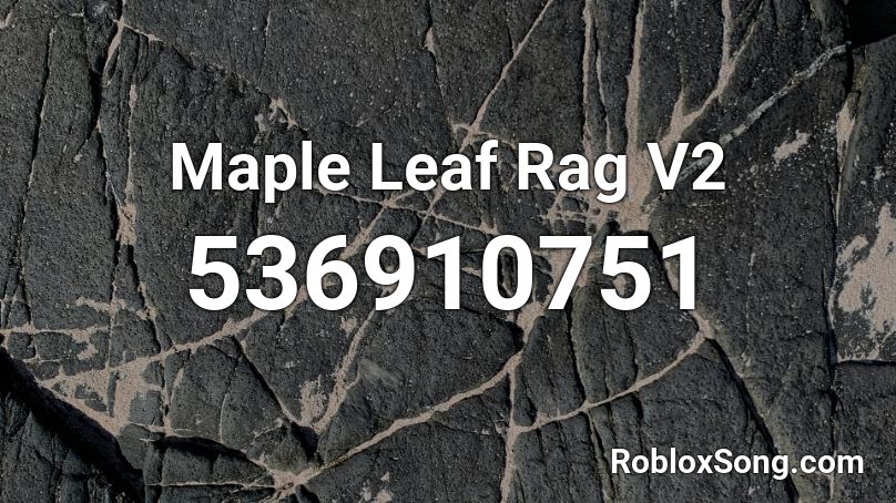 Maple Leaf Rag V2 Roblox ID