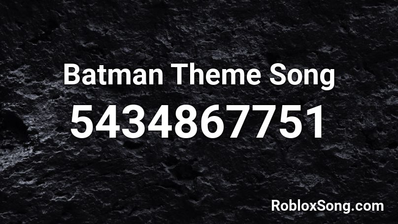 Batman Theme Song Roblox Id Roblox Music Codes - batman song roblox id code