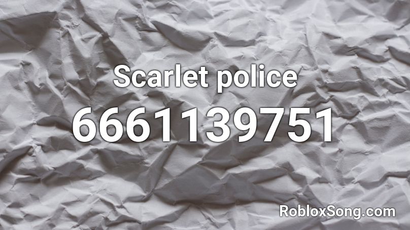 Scarlet Police Roblox Id Roblox Music Codes - police catalog roblox