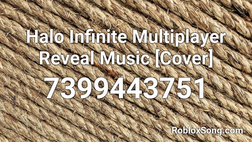 Halo Infinite Multiplayer Reveal Music [Cover] Roblox ID