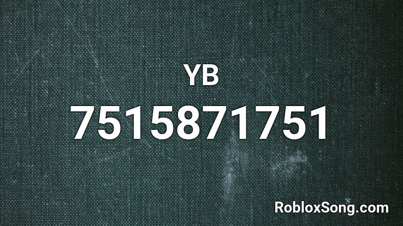 YB Roblox ID