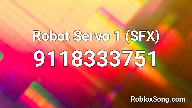 Robot Servo 1 (SFX) Roblox ID