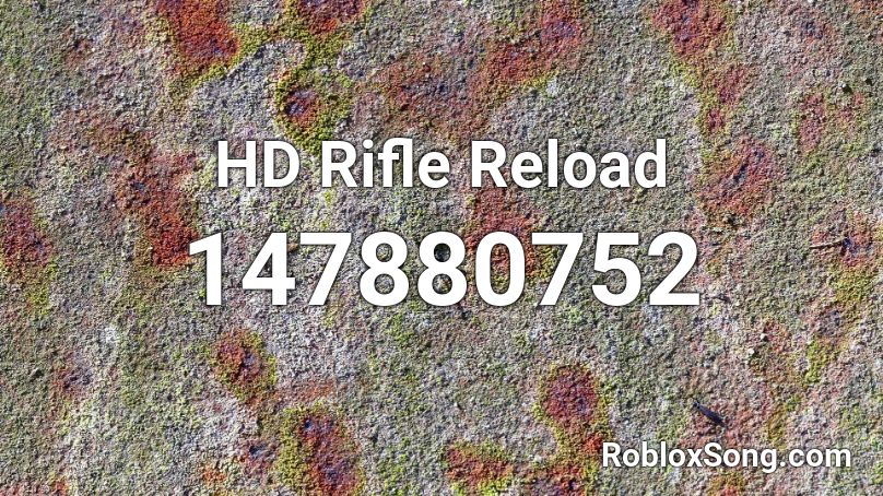 HD Rifle Reload Roblox ID