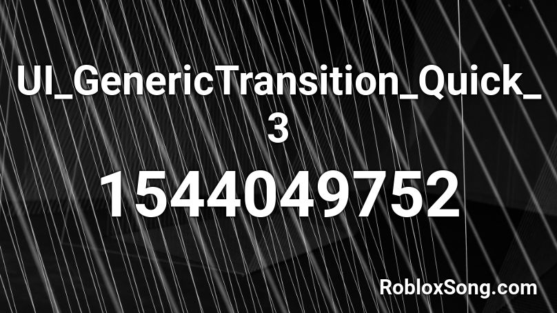 UI_GenericTransition_Quick_3 Roblox ID