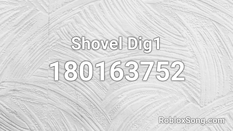 Shovel Dig1 Roblox ID