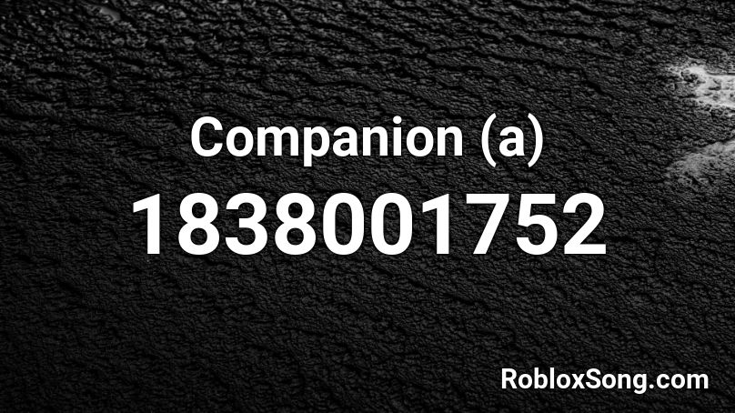 Companion (a) Roblox ID
