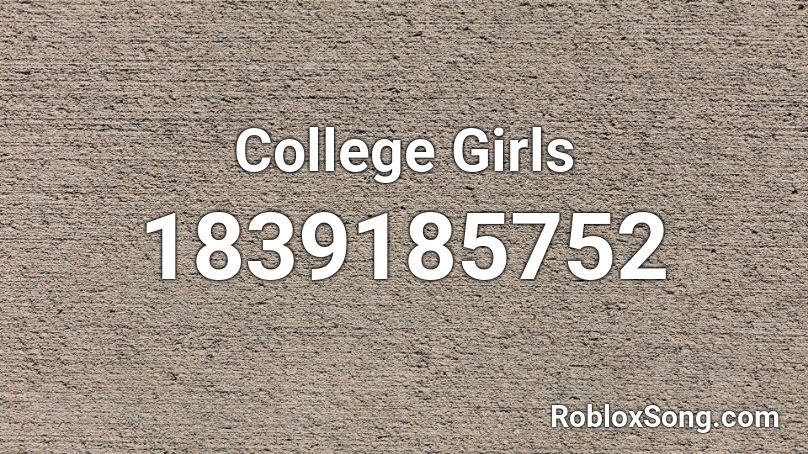 College Girls Roblox ID