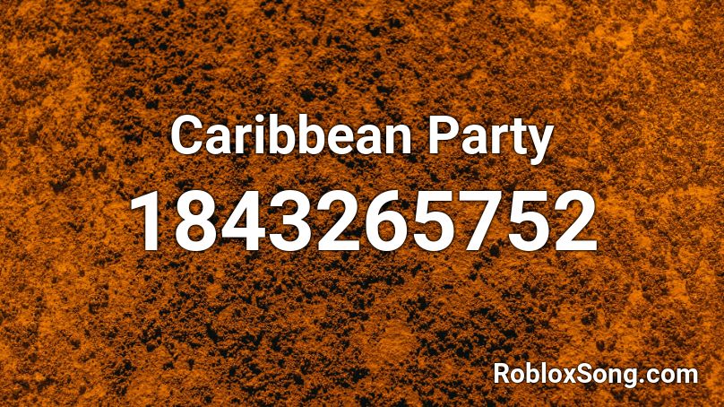 Caribbean Party Roblox ID