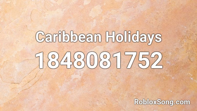 Caribbean Holidays Roblox ID