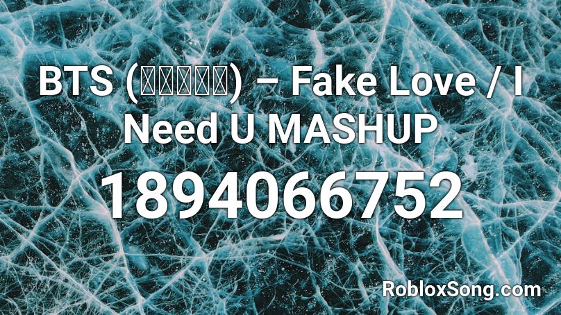 Bts 방탄소년단 Fake Love I Need U Mashup Roblox Id Roblox Music Codes - bts roblox id fake love