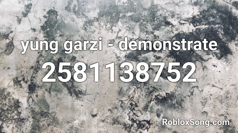 yung garzi - demonstrate Roblox ID