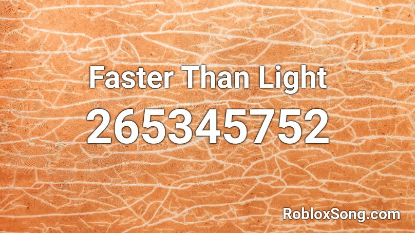 Faster Than Light Roblox ID